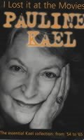 I Lost It at the Movies: Film Writings 1954 - 2001