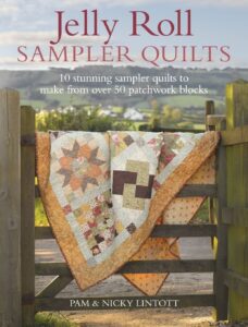 Jelly Roll Sampler Quilts: 10 Stunning Sampler Quilts to Make from 50 Patchwork Blocks