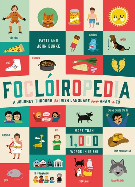 Focl√≥iropedia: A Journey Through the Irish Language from Aran to Zu
