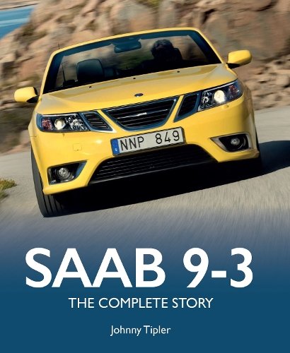 Saab 9-3: The Complete Story