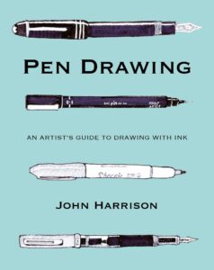 Pen Drawing: An artist‚Äôs guide to drawing with ink