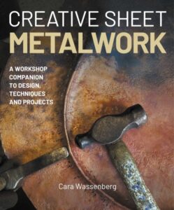 Creative Sheet Metalwork: a workshop companion to design