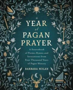 A Year of Pagan Prayer: A Sourcebook of Poems