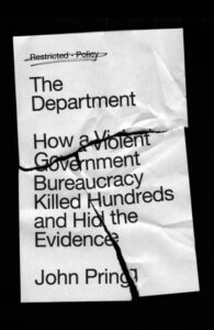 The Department ‚Äì How a Violent Government Bureaucracy Killed Hundreds and Hid the Evidence: How a Violent Government Bureaucracy Killed Hundreds and H