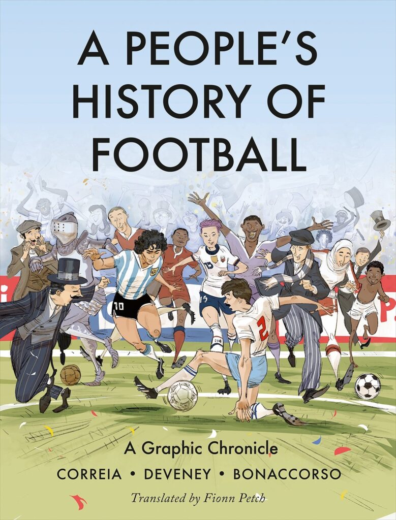 A People's History of Football: A Graphic Chronicle