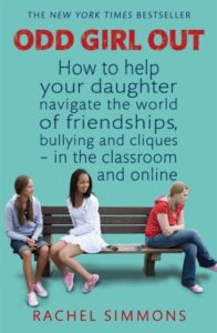 Odd Girl Out: How to help your daughter navigate the world of friendships