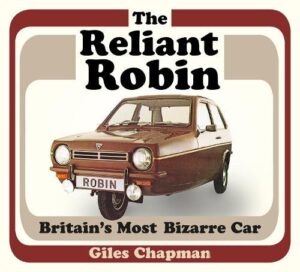 The Reliant Robin: Britain‚Äôs Most Bizarre Car
