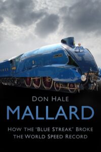 Mallard: How the ‚ÄòBlue Streak' Broke the World Speed Record