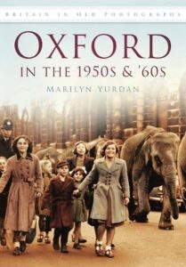 Oxford in the 1950s and '60s: Britain in Old Photographs