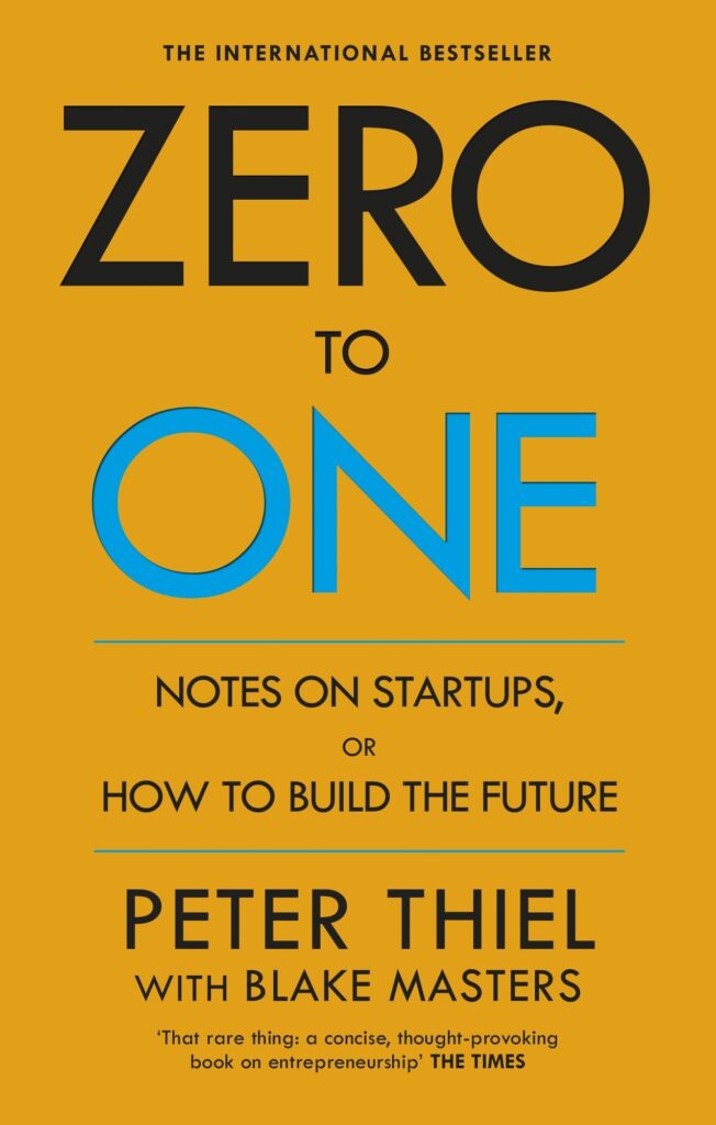 Zero to One: Notes on Start Ups