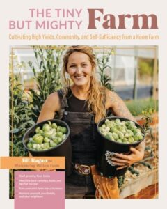 The Tiny But Mighty Farm: Cultivating High Yields