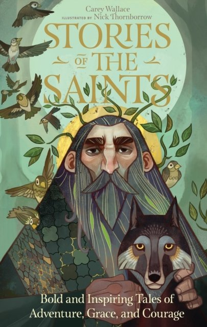 Stories of the Saints: Bold and Inspiring Tales of Adventure