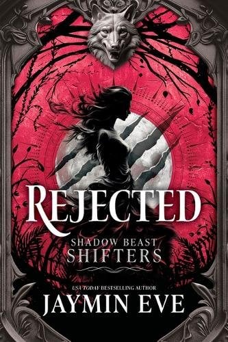 Rejected: A Spicy Fated Mates Dark Paranormal Wolf Shifter Romance