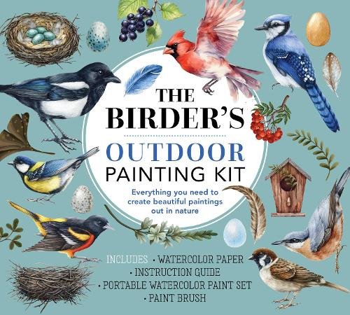 The Birder's Outdoor Painting Kit: Everything You Need to Create Beautiful Paintings Out in Nature-Includes: Watercolor Paper
