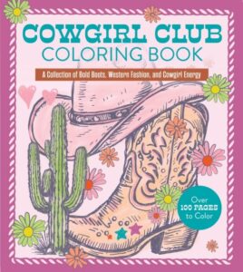 Cowgirl Club Coloring Book: A Collection of Bold Boots