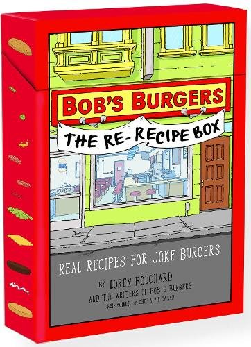 Bob‚Äôs Burgers The Re-Recipe Deck: Real Recipes for Joke Burgers