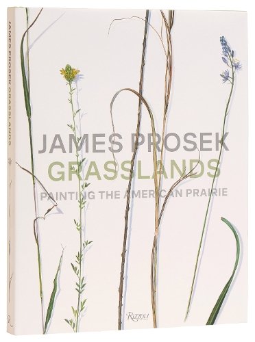 James Prosek Grasslands: Painting the American Prarie