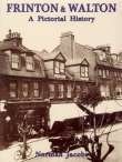 Frinton and Walton: A Pictorial History