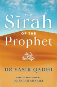 The Sirah of the Prophet (pbuh): A Contemporary and Original Analysis