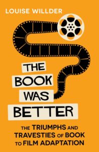 The Book Was Better: The Triumphs and Travesties of Book to Film Adaptation