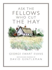 Ask the Fellows Who Cut the Hay