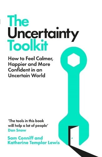 The Uncertainty Toolkit: How to Feel Calmer