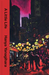 A Little Life: The 10th Anniversary Collector‚Äôs Edition of the Million Copy Bestseller