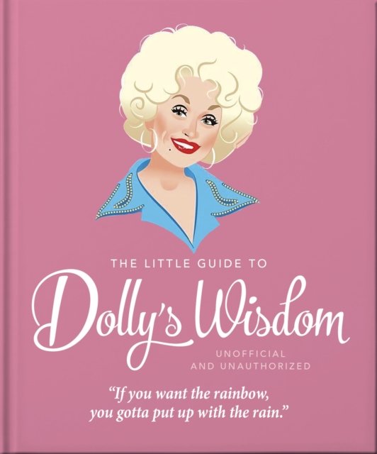 The Little Guide to Dolly's Wisdom: Inspirational words from Dolly Parton