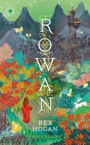 Rowan: Faery Realms series: The darkly enchanting YA fantasy