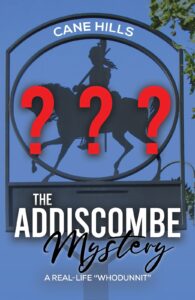 The Addiscombe Mystery: A Real-Life “Whodunnit”