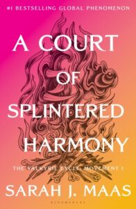 A Court of Splintered Harmony : What was broken will be remade.