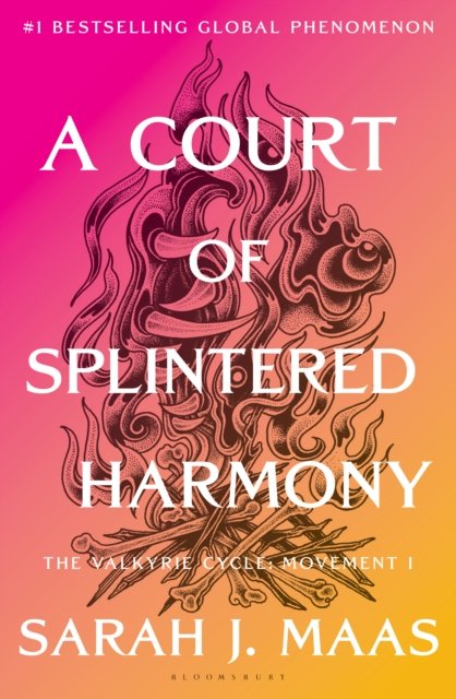 A Court of Splintered Harmony : What was broken will be remade.