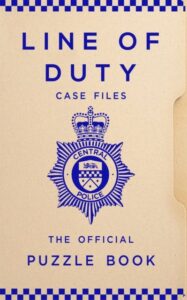 Line of Duty Case Files: The Official Puzzle Book