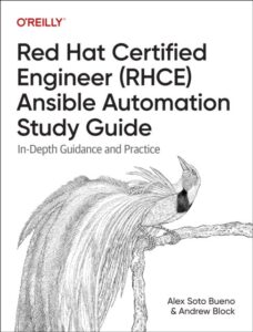 Red Hat Certified Engineer (Rhce) Ansible Automation Study Guide: In-Depth Guidance and Practice