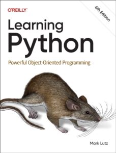 Learning Python 6th Edition: Powerful Object-Oriented Programming