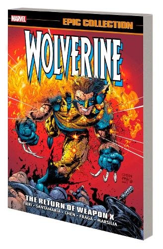 Wolverine Epic Collection: The Return of Weapon X