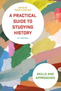 A Practical Guide to Studying History: Skills and Approaches