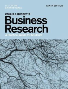 Collis and Hussey's Business Research: A Practical Guide for Students