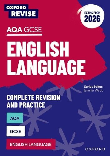 Oxford Revise: Oxford Revise: AQA GCSE English Language Revision and Exam Practice (Exams from 2026): For the 2027 Exams