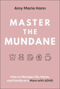 Master the Mundane: How to Manage Life