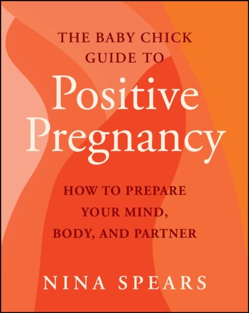 Positive Pregnancy Playbook: How to Prepare Your Mind