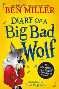 Diary of a Big Bad Wolf: Your favourite fairytales from a BIG BAD point of view!