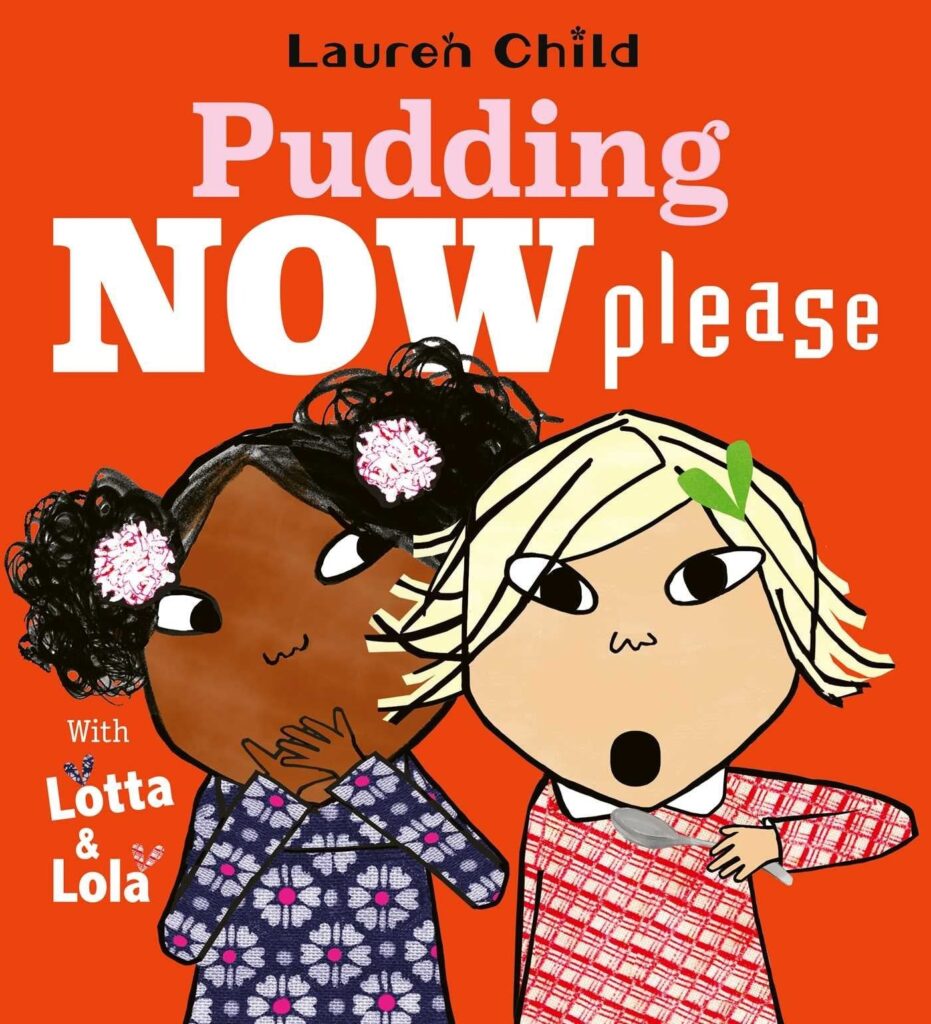 Pudding Now Please: a new series from the creator of Charlie & Lola