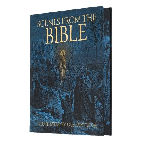Scenes from the Bible: Illustrated by Gustave Dore