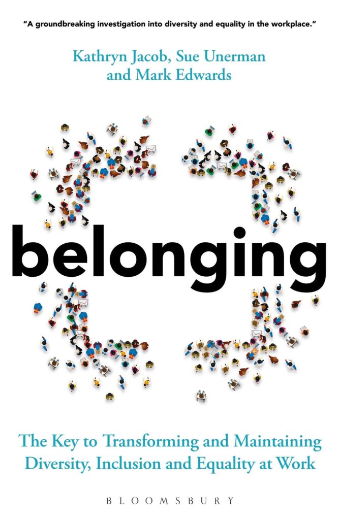 Belonging: The Key to Transforming and Maintaining Diversity