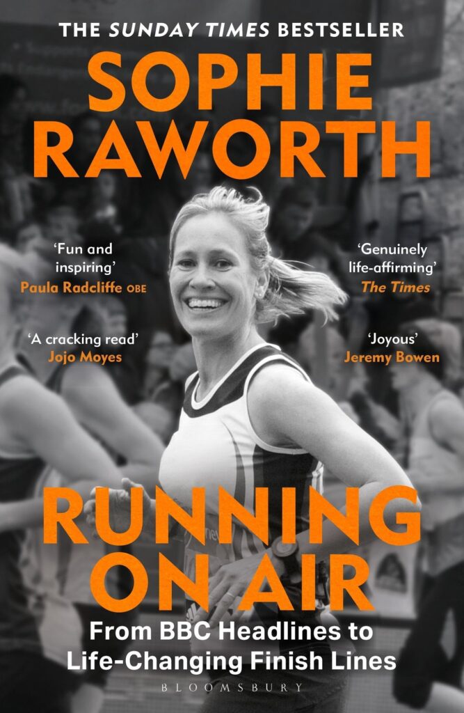 Running on Air: From BBC Headlines to Life-Changing Finish Lines THE INSTANT SUNDAY TIMES BESTSELLER