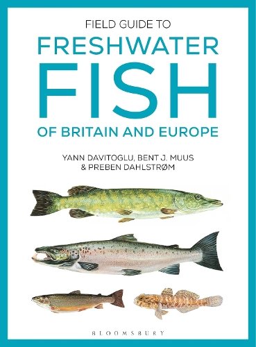 Field Guide to Freshwater Fish of Britain and Europe