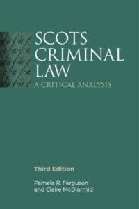 Scots Criminal Law: A Critical Analysis
