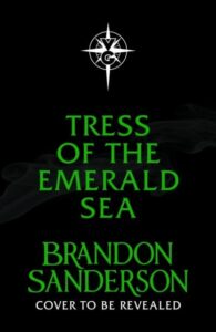 Tress of the Emerald Sea: A Novel of Hoid‚Äôs Travails