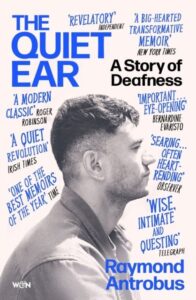 The Quiet Ear: A Story of Deafness: 'A bighearted